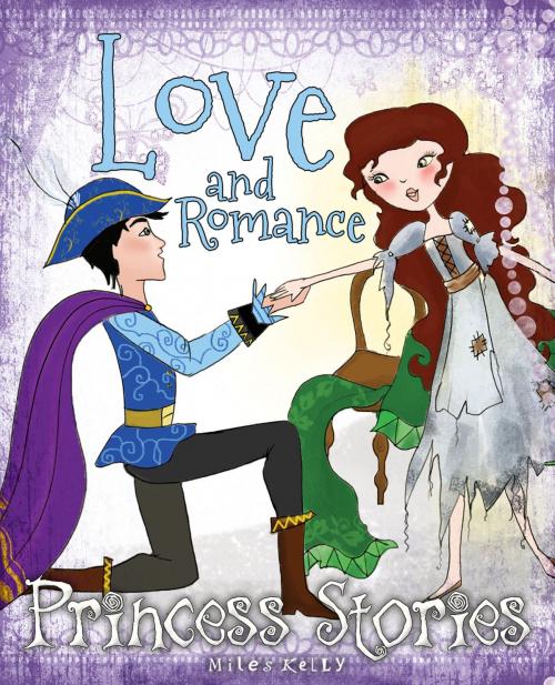 Cover of the book Love and Romance by , Miles Kelly Publishing