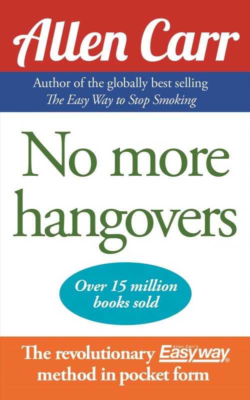 Cover of the book No More Hangovers by Allen Carr, Arcturus Publishing