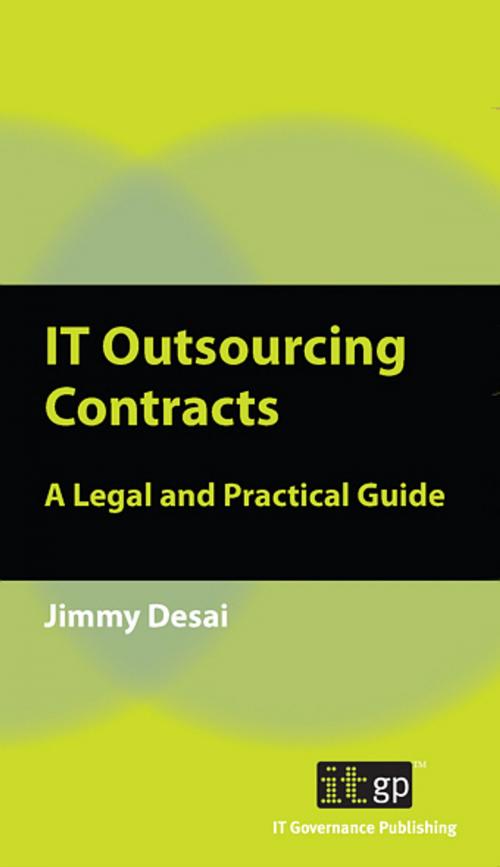 Cover of the book IT Outsourcing Contracts by Jimmy Desai, IT Governance Ltd