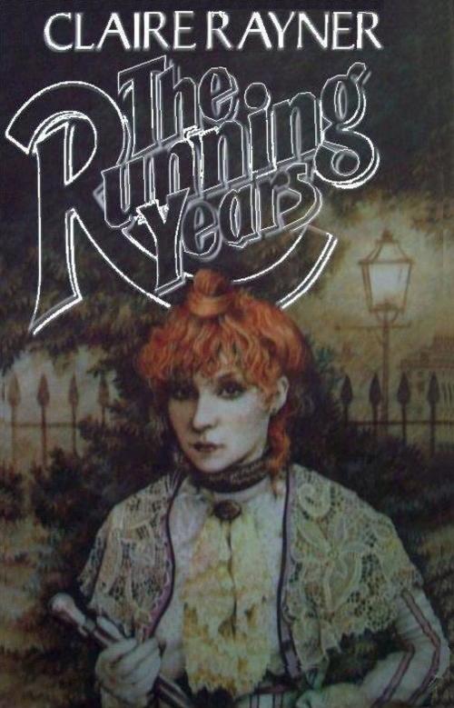Cover of the book The Running Years by Claire Rayner, MP Publishing