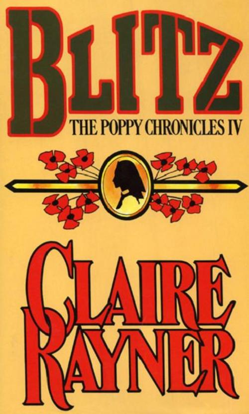 Cover of the book Blitz (Book 4 of The Poppy Chronicles) by Claire Rayner, MP Publishing