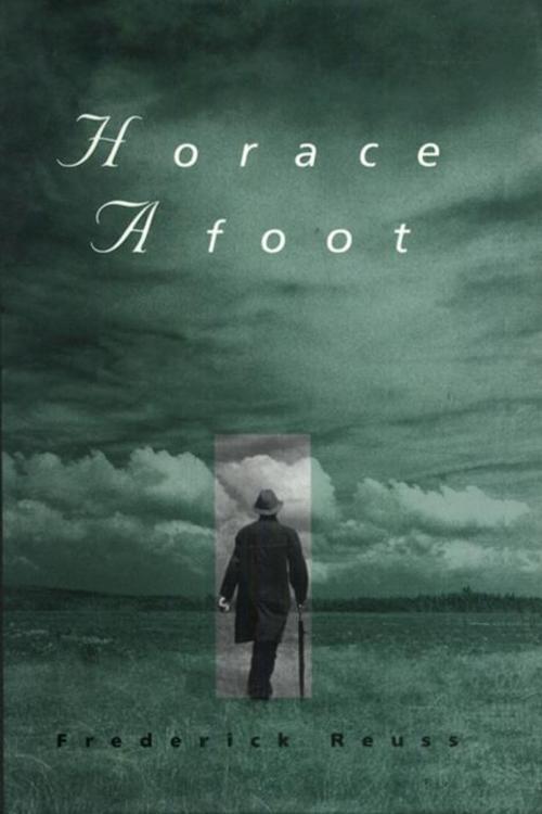 Cover of the book Horace Afoot by Frederick Reuss, MacAdam/Cage Publishing