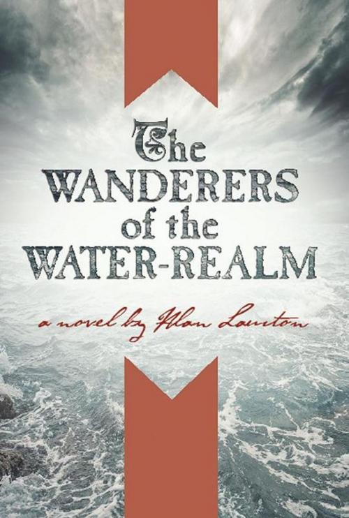 Cover of the book Wanderers of the Water Realm by Alan Lawton, MP Publishing