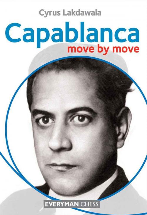 Cover of the book Capablanca: Move by Move by Cyrus Lakdawala, Gloucester Publishers
