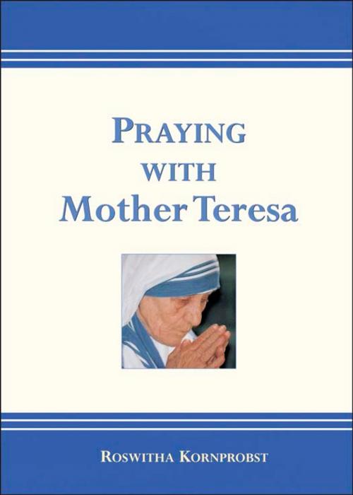 Cover of the book Praying with Mother Teresa by edited by Roswitha Kornprobst; Translated by the School Sisters of Notre Dame, Paulist Press™