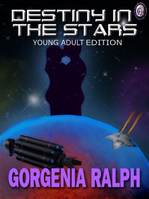 Cover of the book DESTINY IN THE STARS YA Edition by Gorgenia Ralph, Club Lighthouse Publishing