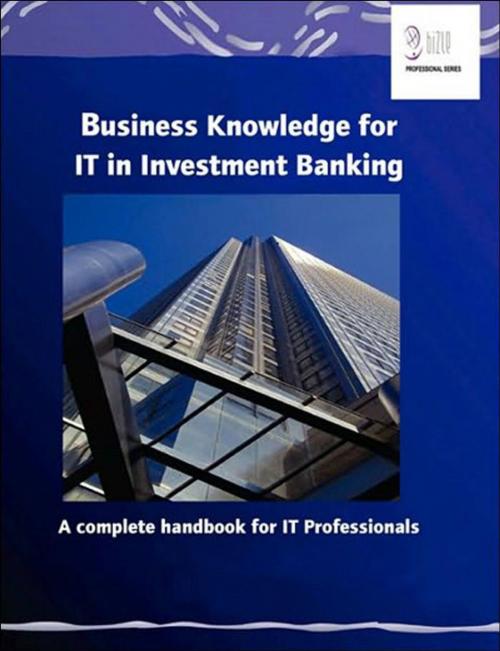 Cover of the book Business Knowledge for IT in Investment Banking by , Essvale Corporation Limited
