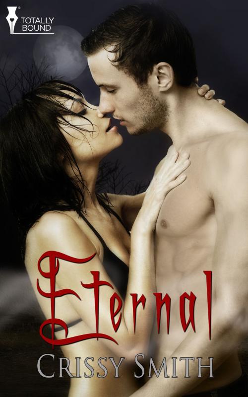 Cover of the book Eternal by Crissy Smith, Totally Entwined Group Ltd