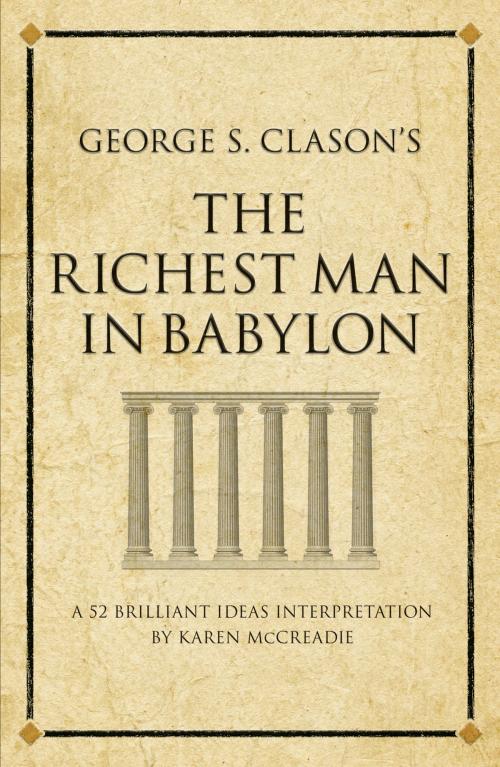 Cover of the book The richest man in Babylon by Karen McCreadie, Infinite Ideas