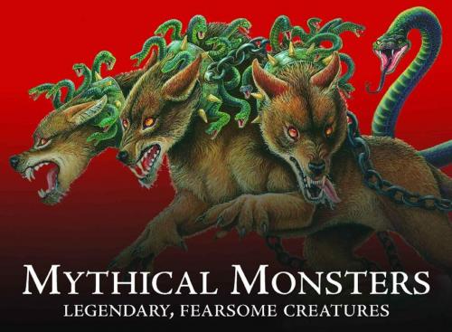 Cover of the book Mythical Monsters by Gerrie McCall, Chris McNab, Amber Books Ltd