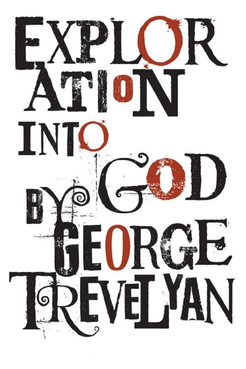 Cover of the book Exploration into God by George Trevelyan, White Crow Productions Ltd