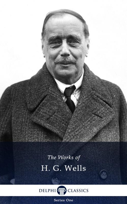 Cover of the book Collected Works of H. G. Wells (Delphi Classics) by H. G. Wells, Delphi Classics, Delphi Classics