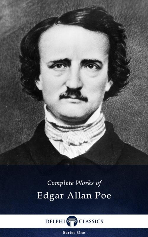 Cover of the book Complete Works of Edgar Allan Poe (Delphi Classics) by Edgar Allan Poe, Delphi Classics, Delphi Classics