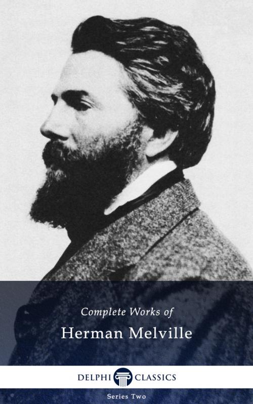 Cover of the book Complete Works of Herman Melville US (Delphi Classics) by Herman Melville, Delphi Classics, Delphi Classics