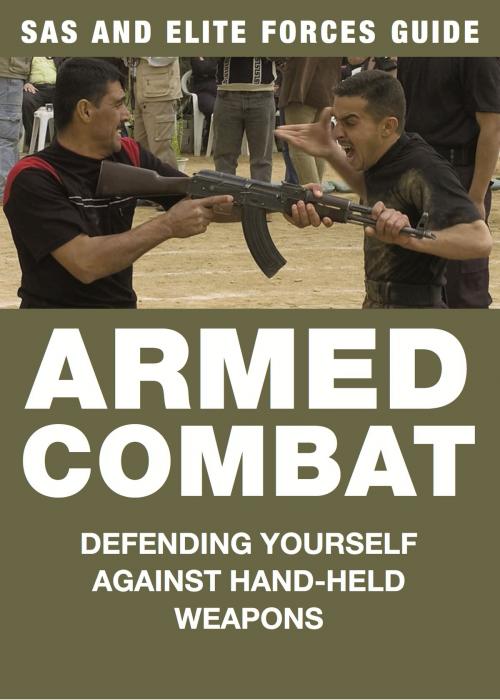 Cover of the book Armed Combat by Martin J Dougherty, Amber Books Ltd
