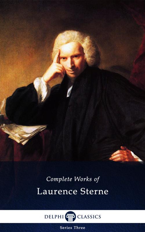 Cover of the book Complete Works of Laurence Sterne (Delphi Classics) by Laurence Sterne, Delphi Classics, Delphi Classics