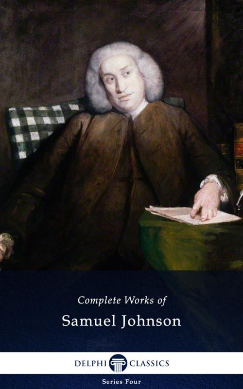 Cover of the book Complete Works of Samuel Johnson (Delphi Classics) by Samuel Johnson, Delphi Classics, Delphi Classics