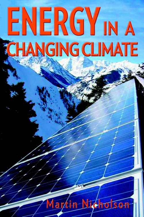 Cover of the book Energy in Changing Climate by Martin Nicholson, Rosenberg Publishing