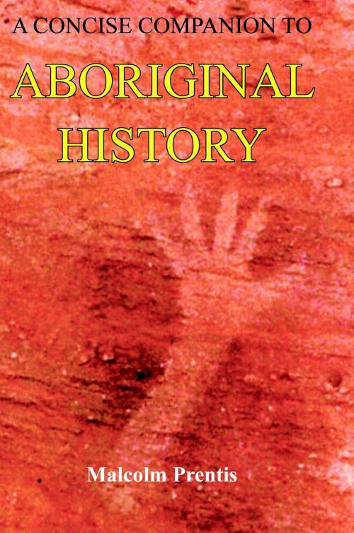 Cover of the book Concise Companion to Aboriginal History by Malcolm Prentis, Rosenberg Publishing