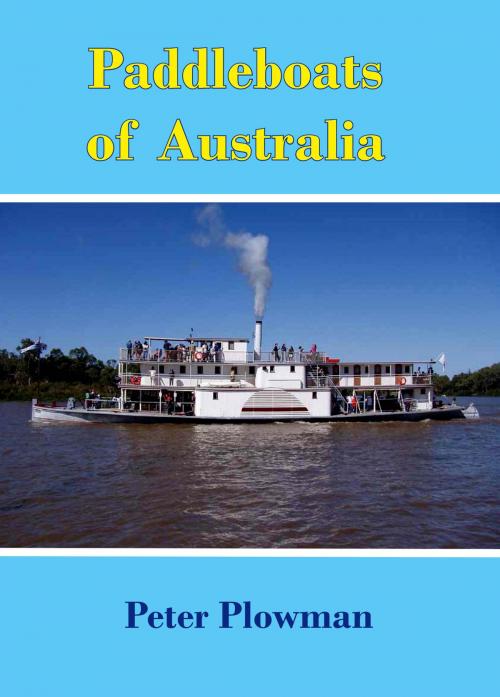 Cover of the book Paddleboats of Australia by Peter Plowman, Rosenberg Publishing