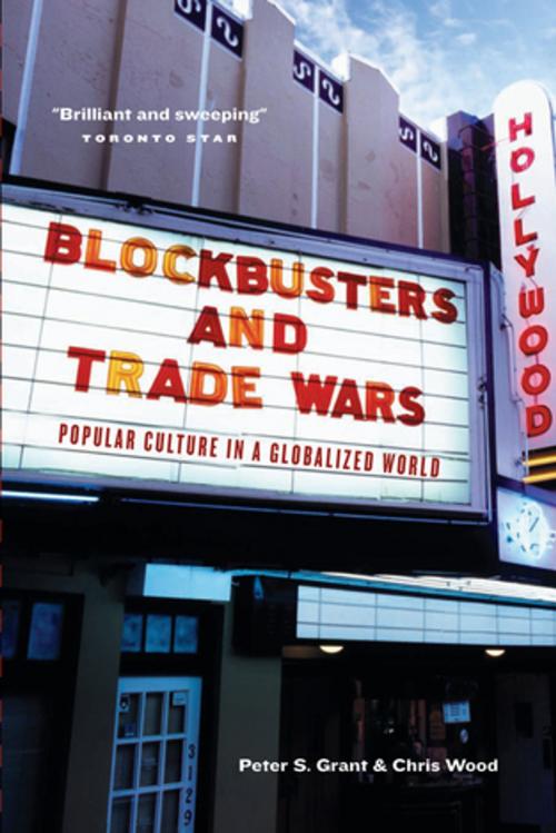 Cover of the book Blockbusters and Trade Wars by Peter S. Grant, Chris Wood, Douglas and McIntyre (2013) Ltd.