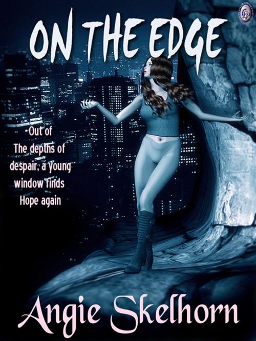 Cover of the book ON THE EDGE by Angie Skelhorn, Club Lighthouse Publishing
