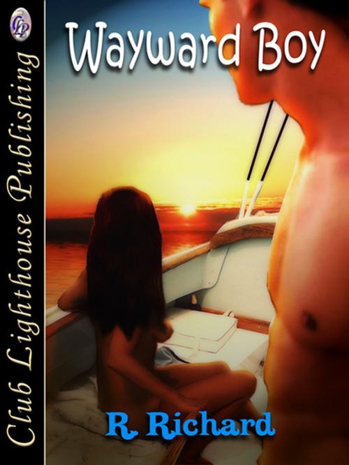 Cover of the book Wayward Boy by R. RICHARD, Club Lighthouse Publishing
