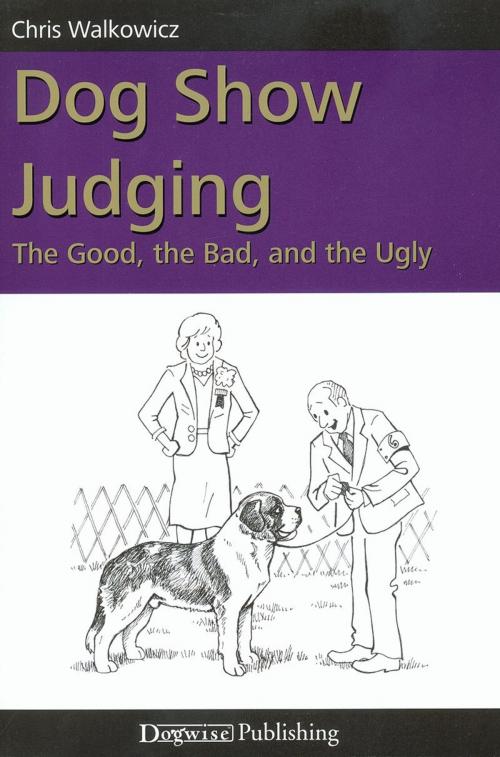 Cover of the book DOG SHOW JUDGING by Chris Walkowicz, Dogwise Publishing