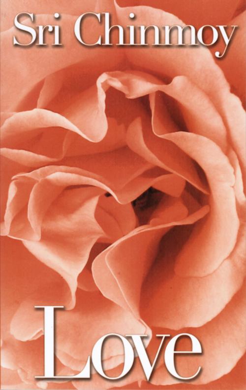 Cover of the book Love by Sri Chinmoy, Aum Publications