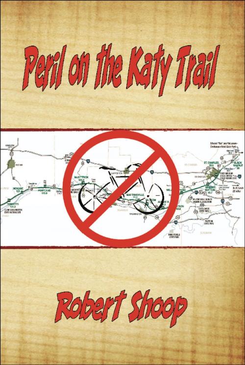 Cover of the book Peril on the Katy Trail by Robert Shoop, Fireship Press