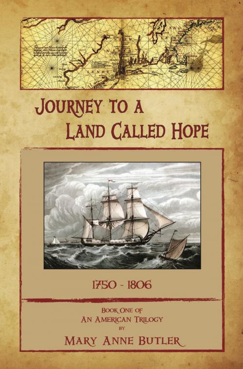 Cover of the book Journey to a Land Called Hope by Mary Anne Butler, Fireship Press