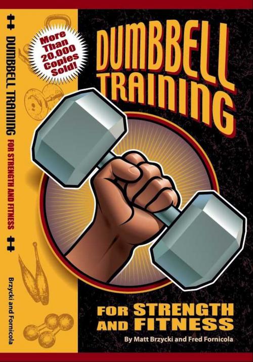 Cover of the book Dumbbell Training for Strength & Fitness by Matt Brzycki, Blue River Press