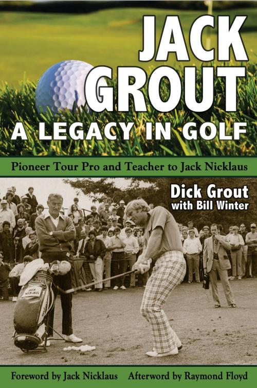 Cover of the book Jack Grout by Dick Grout, Blue River Press