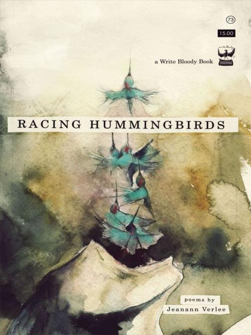 Cover of the book Racing Hummingbirds by Verlee Jeanann, Write Bloody Publishing