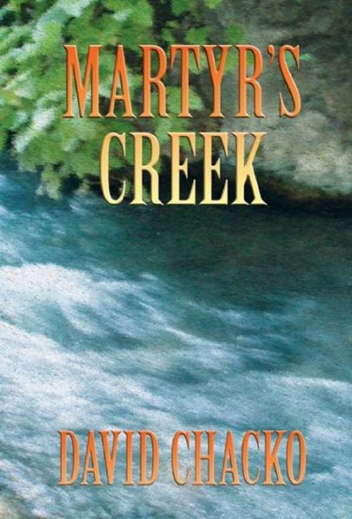 Cover of the book Martyr's Creek by David Chacko, Foremost Press