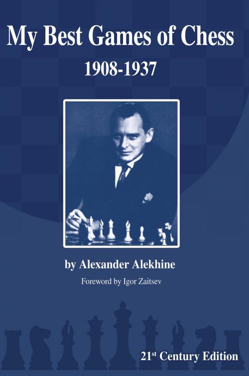 Cover of the book My Best Games of Chess by Alexander Alekhine, Russell Enterprises, Inc.