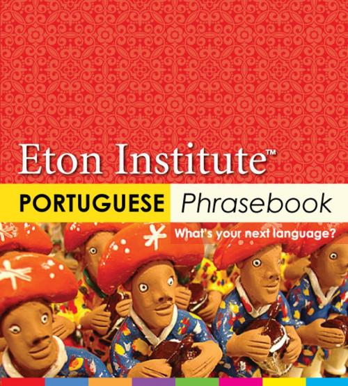 Cover of the book Portuguese Phrasebook by Eton Institute, Eton Institute