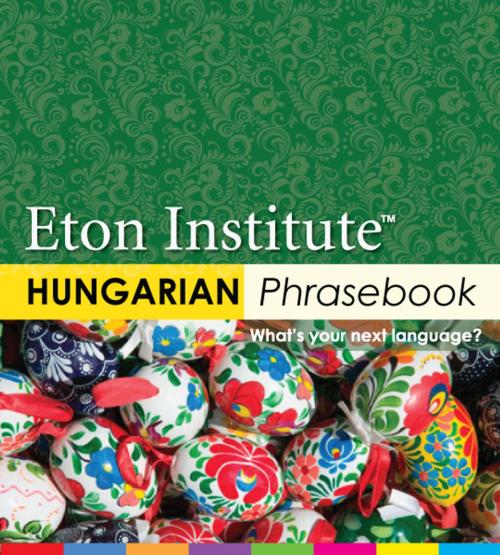Cover of the book Hungarian Phrasebook by Eton Institute, Eton Institute