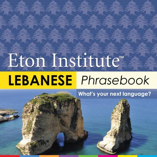 Cover of the book Lebanese Phrasebook by Eton Institute, Eton Institute