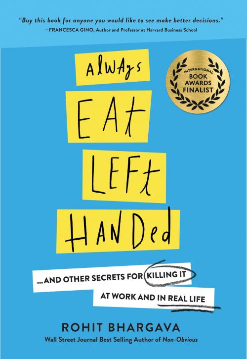 Cover of the book Always Eat Left Handed by Rohit Bhargava, Ideapress Publishing