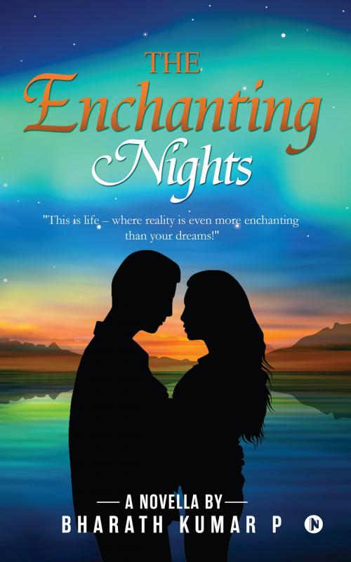 Cover of the book The Enchanting Nights by Bharath Kumar P, Notion Press
