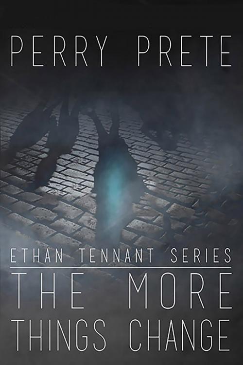Cover of the book The More Things Change by Perry Prete, Sands Press