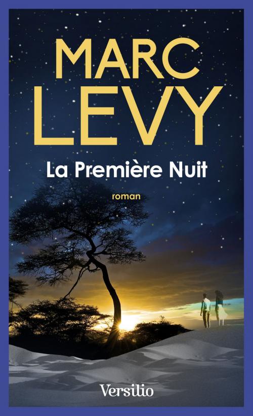 Cover of the book La première nuit by Marc Levy, Versilio