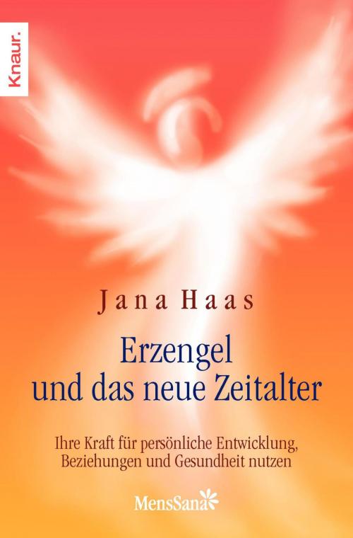 Cover of the book Erzengel und das neue Zeitalter by Jana Haas, Knaur MensSana eBook