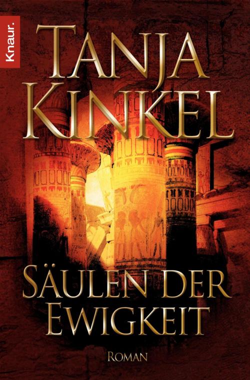 Cover of the book Säulen der Ewigkeit by Tanja Kinkel, Knaur eBook