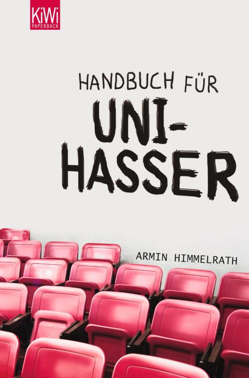 Cover of the book Handbuch für Unihasser by Armin Himmelrath, Kiepenheuer & Witsch eBook