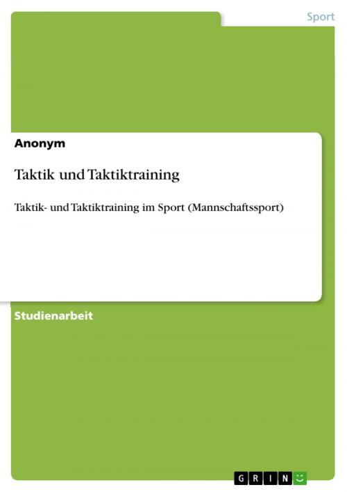 Cover of the book Taktik und Taktiktraining by Anonym, GRIN Verlag