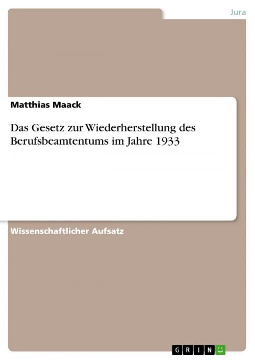 Cover of the book Das Gesetz zur Wiederherstellung des Berufsbeamtentums im Jahre 1933 by Matthias Maack, GRIN Verlag