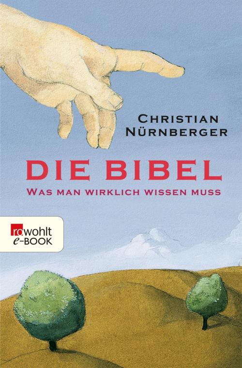 Cover of the book Die Bibel by Christian Nürnberger, Rowohlt E-Book