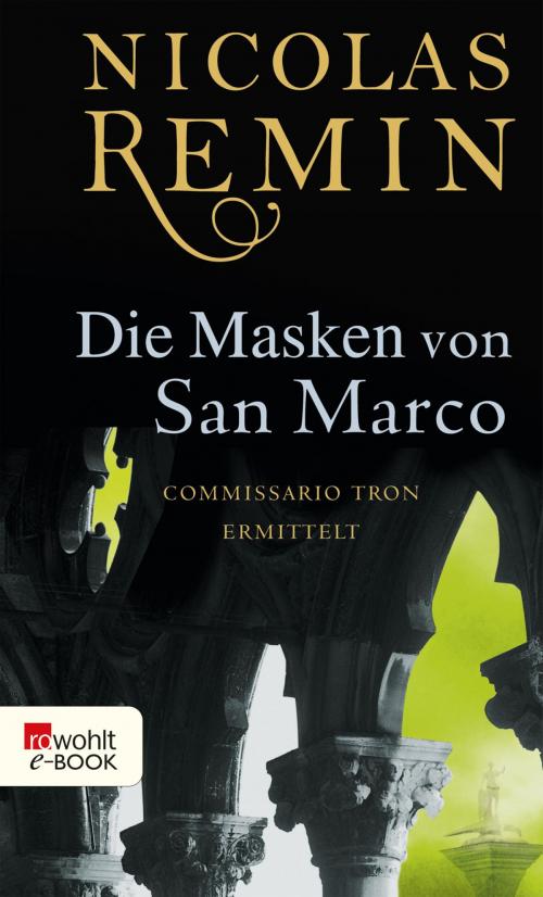 Cover of the book Die Masken von San Marco by Nicolas Remin, Rowohlt E-Book